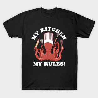 My Kitchen My Rules | Octopus Chef T-Shirt